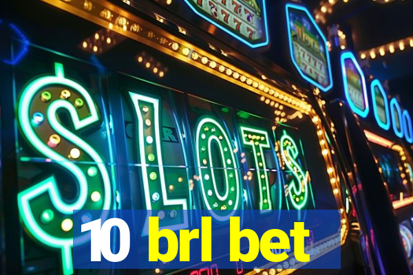 10 brl bet